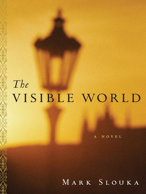 Title details for The Visible World by Mark Slouka - Available